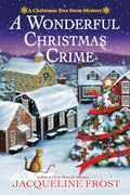 A Wonderful Christmas Crime: A Christmas Tree Farm Mystery by Jacqueline Frost