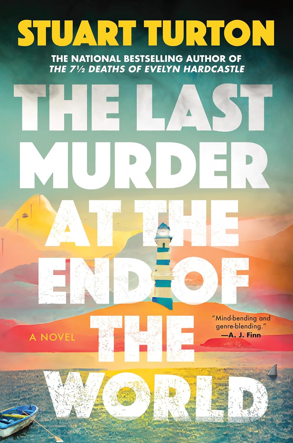The Last Murder at the End of the World: A Novel by Stuart Turton