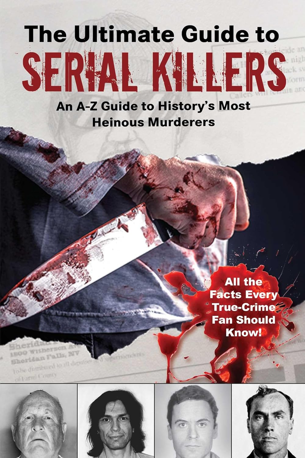 The Ultimate Guide to Serial Killers: An A–Z Guide to History's Most Heinous Murderers (Wikipedia Books Series) by Skyhorse Publishing