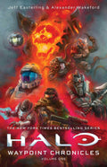 Halo: Waypoint Chronicles: Volume One by Jeff Easterling