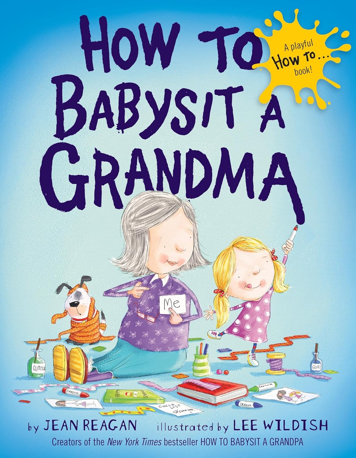 How to Babysit a Grandma (How To Series) by Jean Reagan