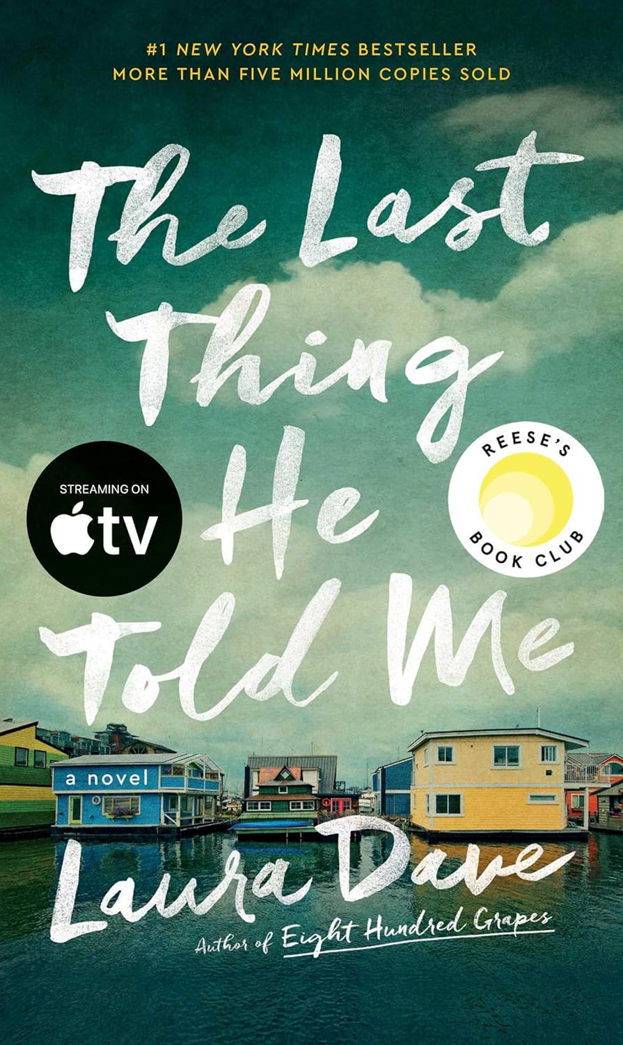 The Last Thing He Told Me: A Reese Witherspoon Book Club Pick (The Hannah Hall Series) by Laura Dave