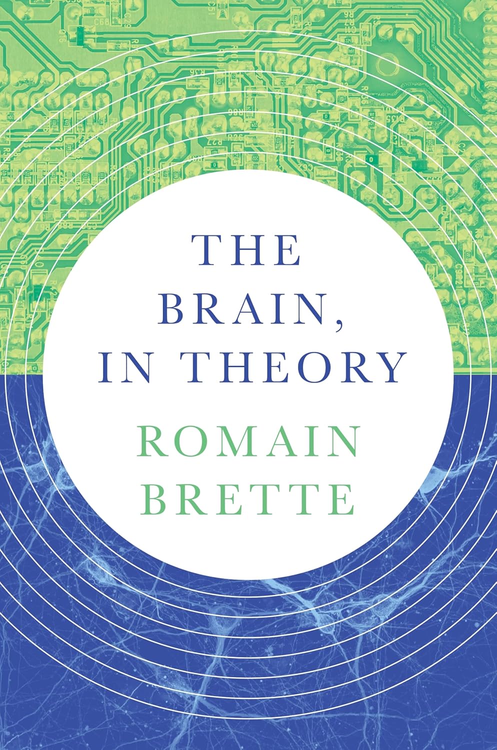 The Brain, In Theory by Romain Brette