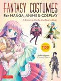 Fantasy Costumes for Manga, Anime & Cosplay: A Drawing Guide and Sourcebook (With over 1100 color illustrations) by Junka Morozumi