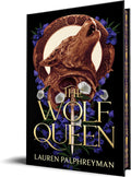 The Wolf Queen (Deluxe Edition) (Wolf King, 3) by Lauren Palphreyman