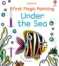 First Magic Painting Under the Sea: A Simple Water Painting Book About Sea Creatures for Children (Ages 3-6) by Abigail Wheatley