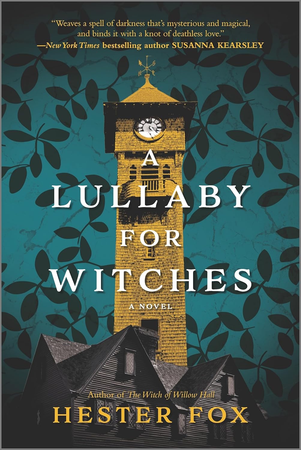 A Lullaby for Witches: A Lush Gothic Fantasy About a Dark Legacy and the Power of Witchcraft by Hester Fox