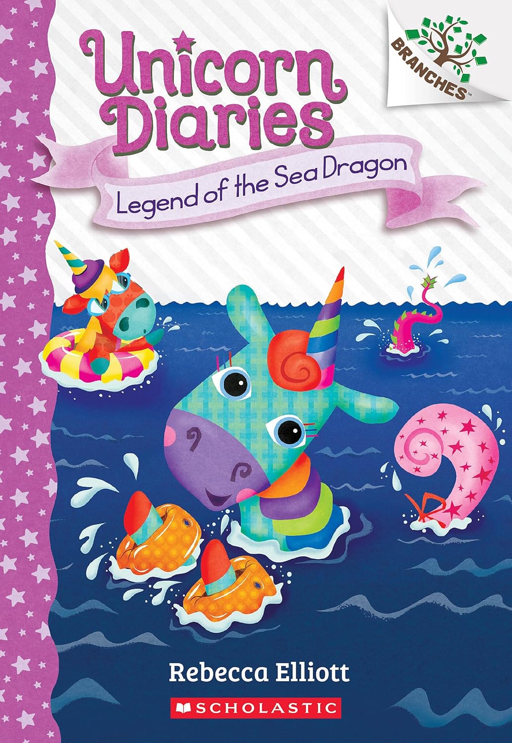 Legend of the Sea Dragon: A Branches Book (Unicorn Diaries #12) (12) by Rebecca Elliott