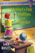Mother's Day, Muffins, and Murder (An Ellie Avery Mystery) by Sara Rosett