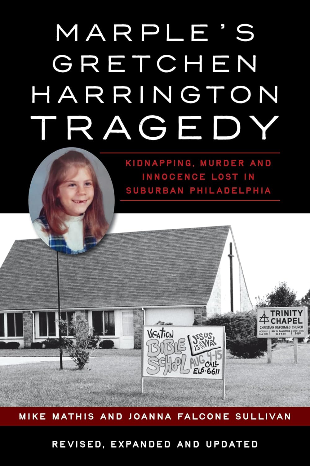 Marple's Gretchen Harrington Tragedy: Kidnapping, Murder and Innocence Lost in Suburban Philadelphia (True Crime) by Mike Mathis