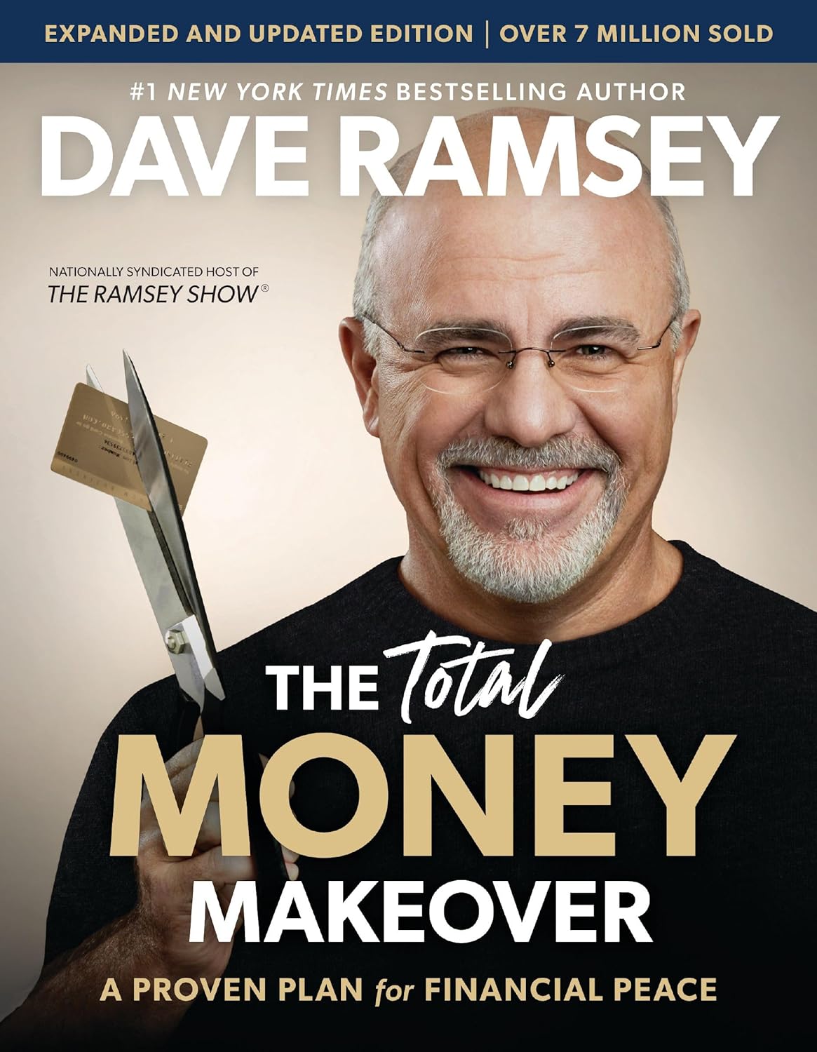 The Total Money Makeover Updated and Expanded: A Proven Plan for Financial Peace by Dave Ramsey