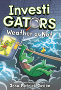 InvestiGators: Weather or Not by John Patrick Green