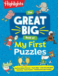The Great Big Book of My First Puzzles (Great Big Puzzle Books) by Highlights