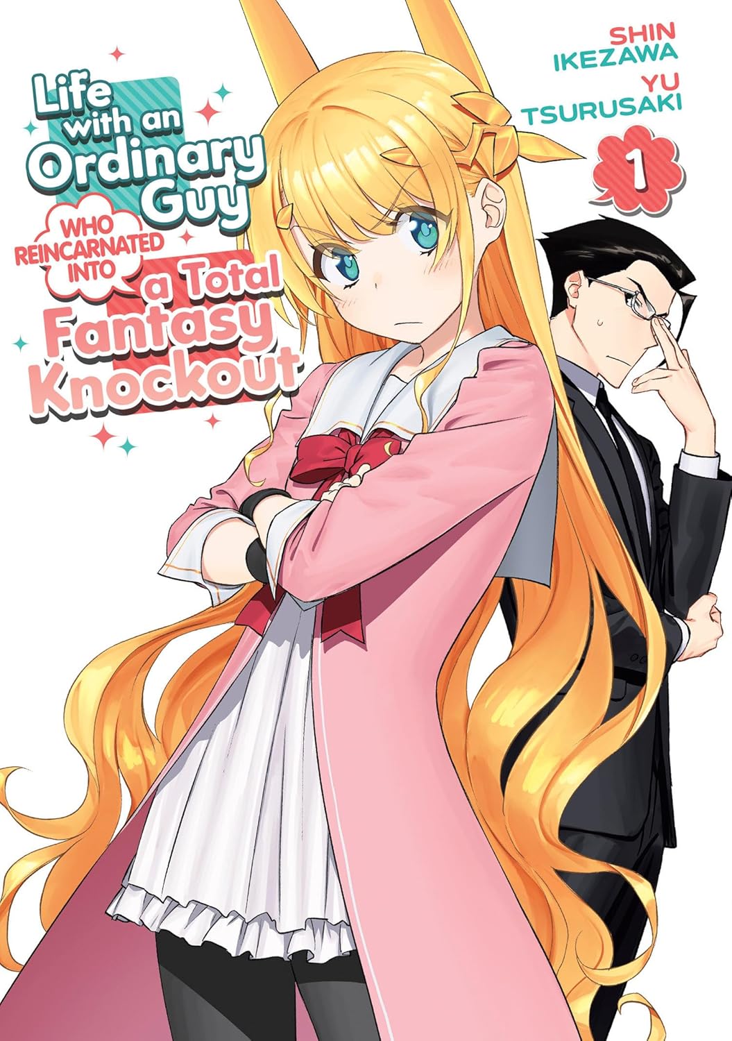Life with an Ordinary Guy Who Reincarnated into a Total Fantasy Knockout Vol. 1 by Yu Tsurusaki