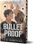 Bulletproof (Deluxe Edition) by K.M. Moronova