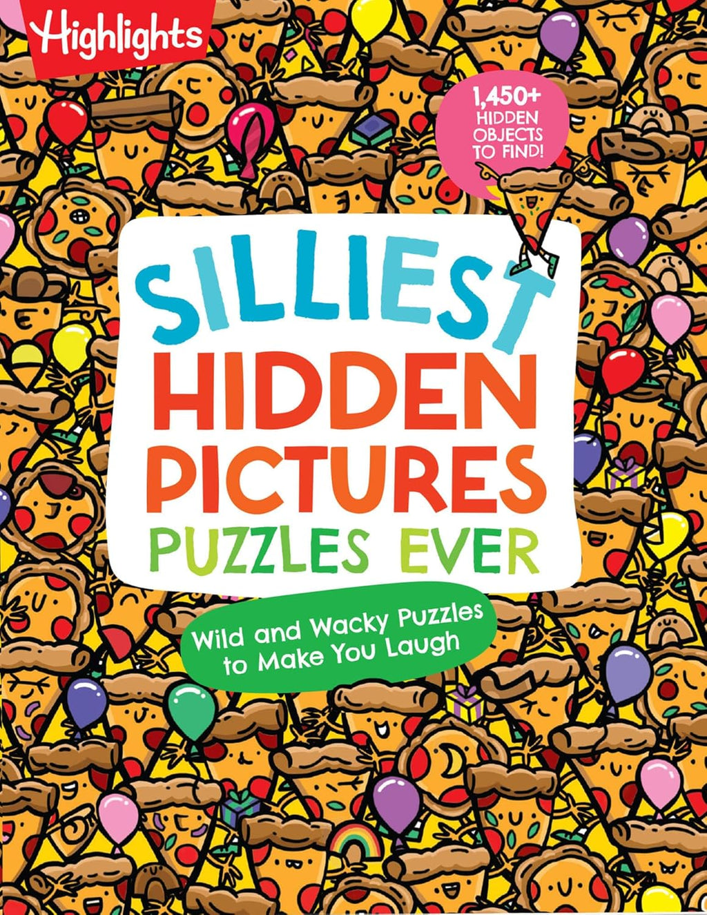 Silliest Hidden Pictures Puzzles Ever: Search-and-Find Book for Kids 6 and Up with Over 1,000 Hidden Objects, Road Trip Games, Silly Jokes and Wacky ... for Hours of Fun (Highlights Hidden Pictures) by Highlights