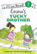 Emma's Yucky Brother: A Warmhearted, Perceptive Story about Adoption and Siblings for Kids (Ages 4-8) (I Can Read Level 3) by Jean Little