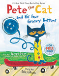 Pete the Cat and His Four Groovy Buttons: A Groovy Counting Adventure with Pete and His Four Favorite Buttons by Eric Litwin
