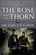 The Rose and the Thorn (The Riyria Chronicles, 2) by Michael J. Sullivan