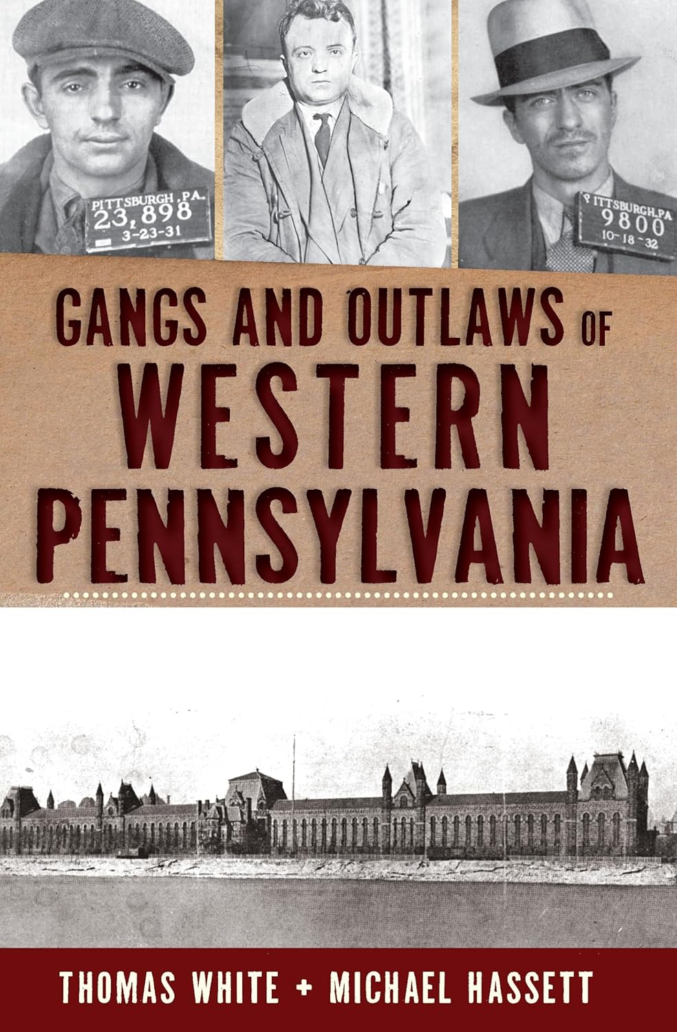 Gangs and Outlaws of Western Pennsylvania (True Crime) by Thomas White