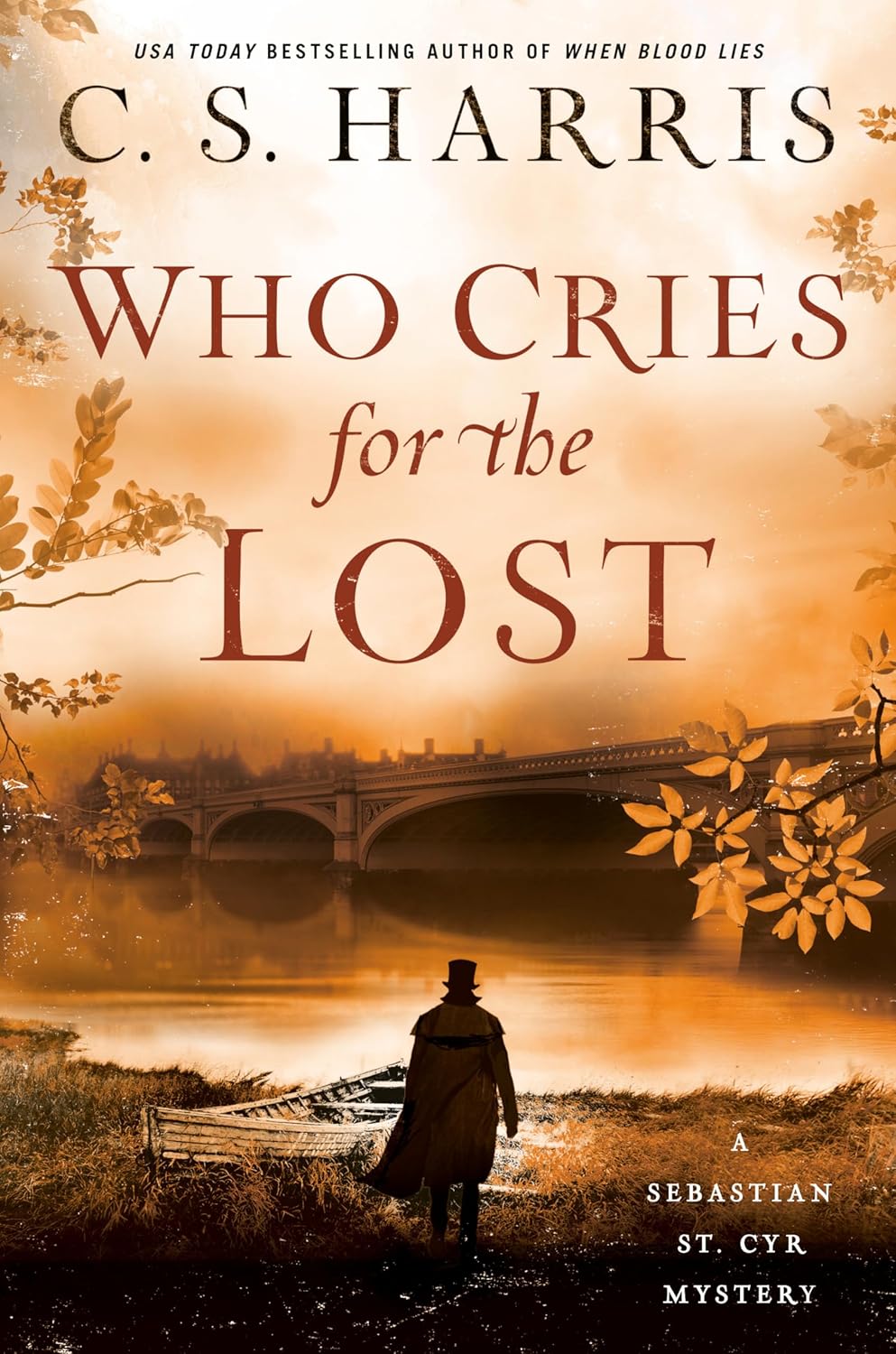Who Cries for the Lost (Sebastian St. Cyr Mystery) by C. S. Harris