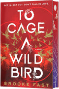 To Cage a Wild Bird (Deluxe Limited Edition): A Fast-Paced Novel of Forbidden Love and Survival in a Brutal Dystopian Prison (Divided Fates, 1) by Brooke Fast