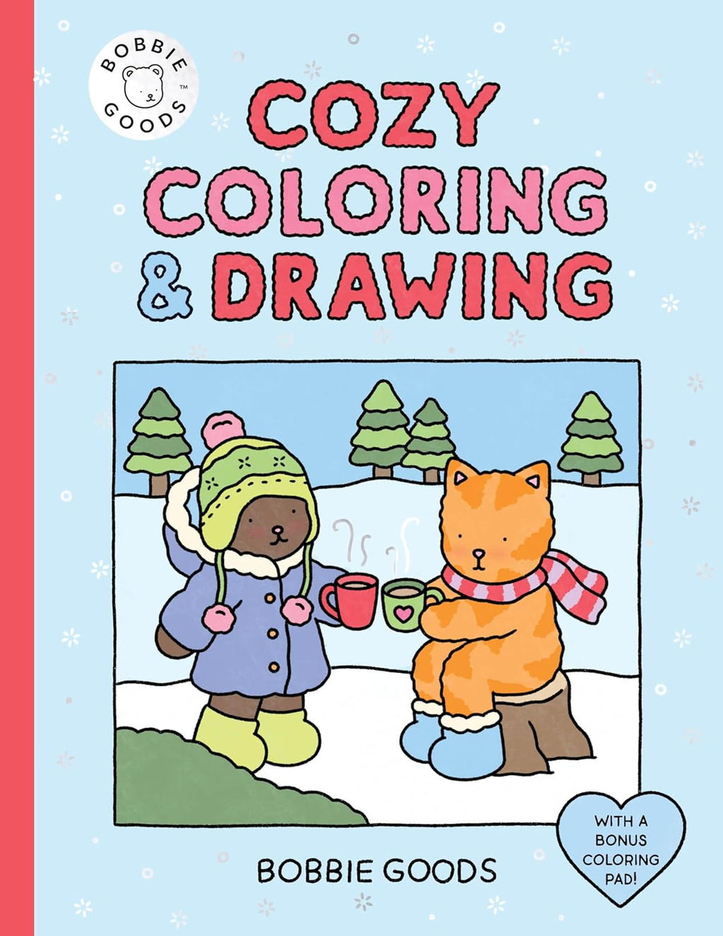 Bobbie Goods Cozy Coloring & Drawing: With a Bonus Coloring Pad (Official Bobbie Goods) by Bobbie Goods