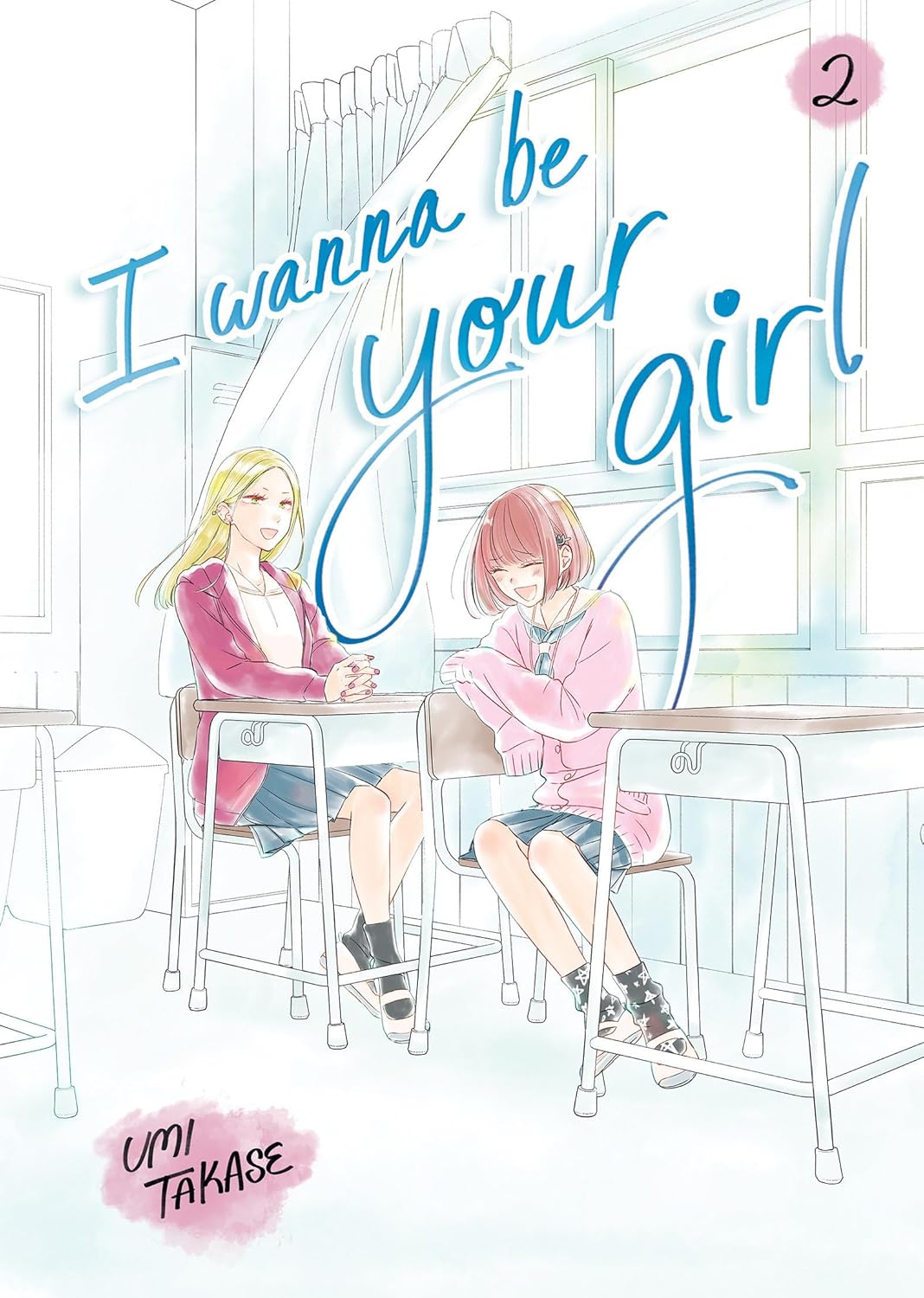 I Wanna Be Your Girl, Volume 2 by Umi Takase