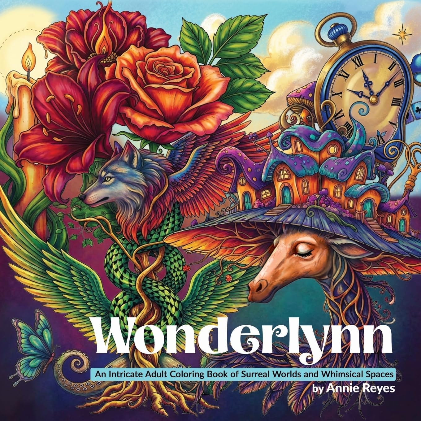 Wonderlynn. An Intricate Adult Coloring Book of Surreal Worlds and Whimsical Spaces by Annie Reyes