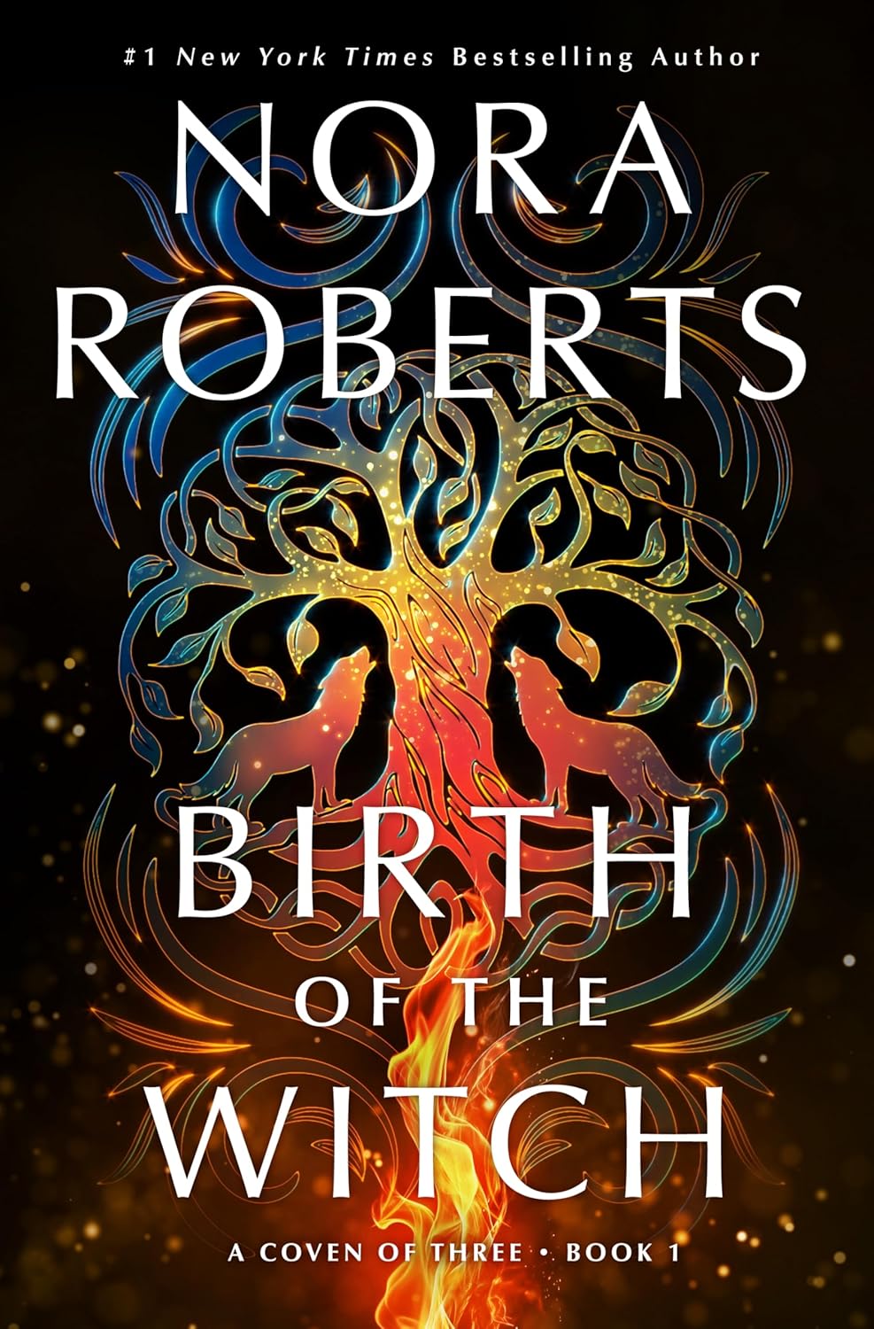Birth of the Witch: A Coven of Three Trilogy Book 1 by Nora Roberts