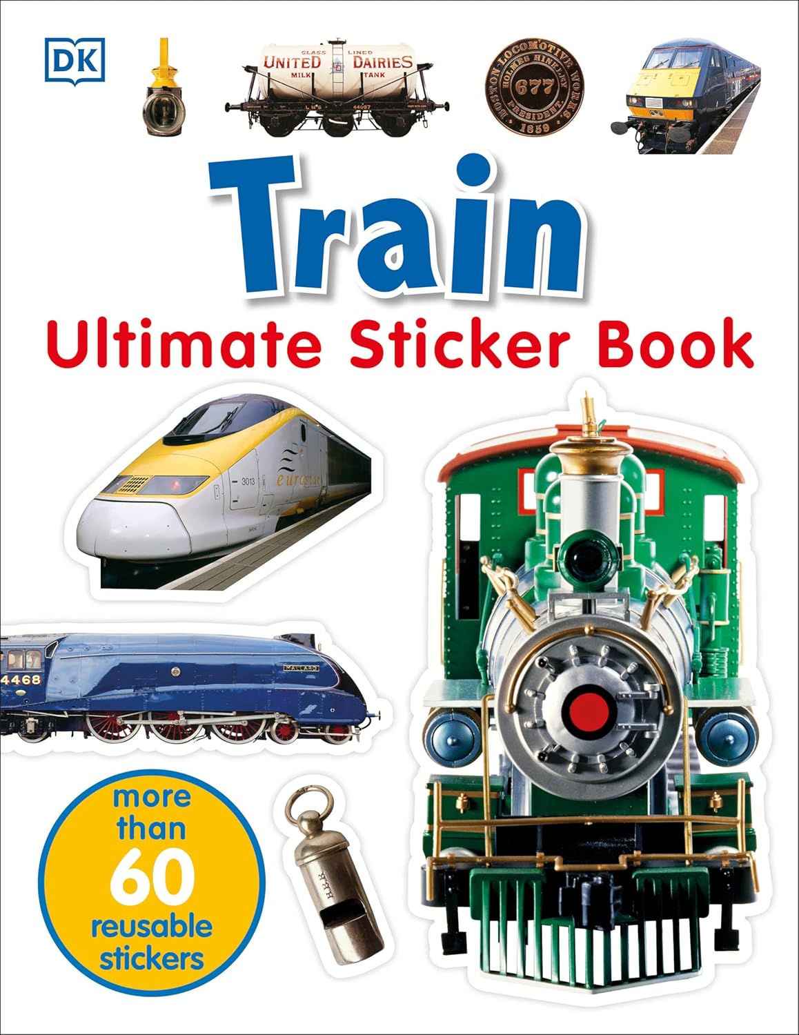Ultimate Sticker Book: Train: More Than 60 Reusable Full-Color Stickers by DK