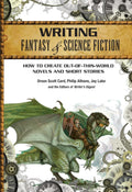 Writing Fantasy & Science Fiction: How to Create Out-of-This-World Novels and Short Stories by Orson Scott Card