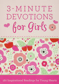 3-Minute Devotions for Girls: 180 Inspirational Readings for Young Hearts by Janice Hanna