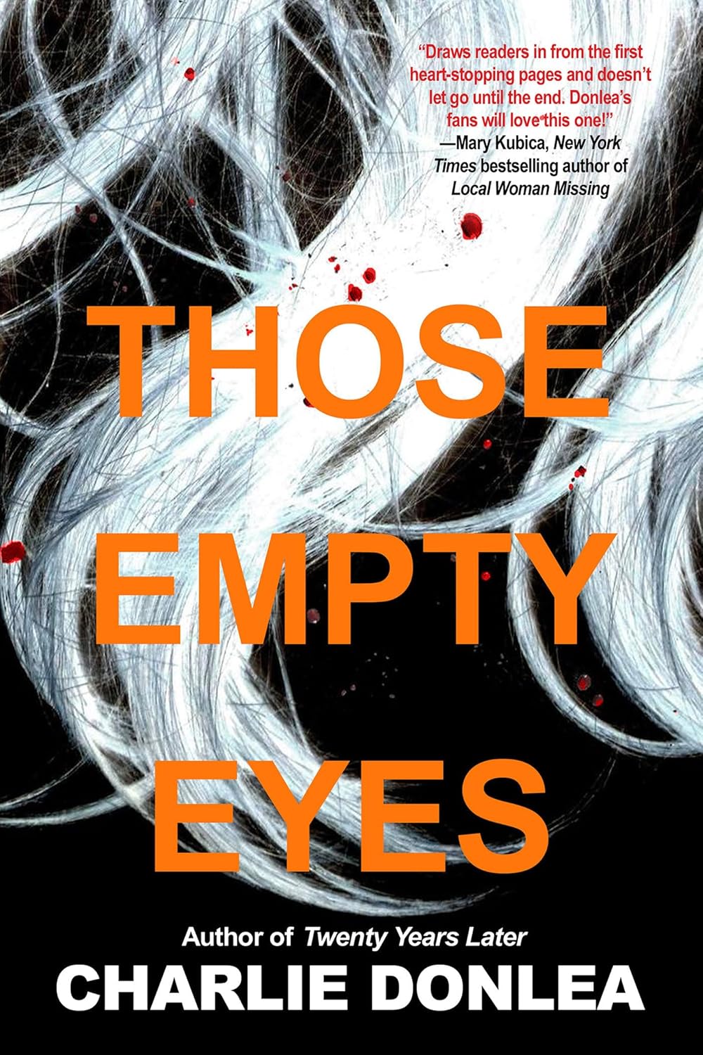 Those Empty Eyes: A Chilling Novel of Suspense with a Shocking Twist by Charlie Donlea