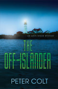 The Off-Islander (An Andy Roark Mystery) by Peter Colt