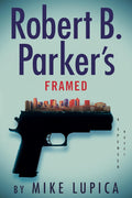 Robert B. Parker's Framed (Spenser) by Mike Lupica