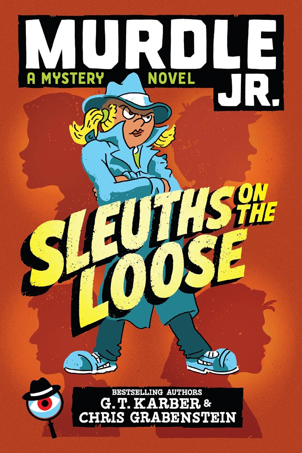 Murdle Jr.: Sleuths on the Loose (Murdle Jr. Mysteries, 1) by G.T. Karber