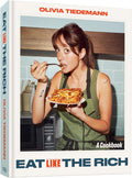 Eat (Like) the Rich: A Cookbook by Olivia Tiedemann