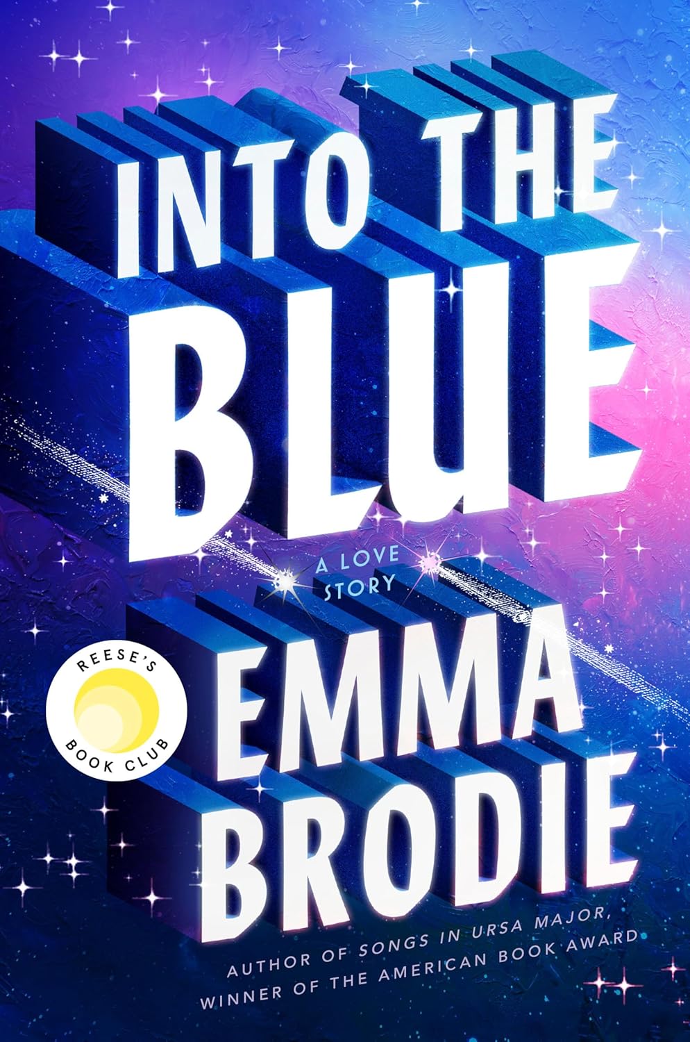 Into the Blue: Reese's Book Club: A Love Story (Thousand Voices) by Emma Brodie