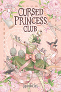 Cursed Princess Club, vol. 6: A WEBTOON Unscrolled Graphic Novel by LambCat