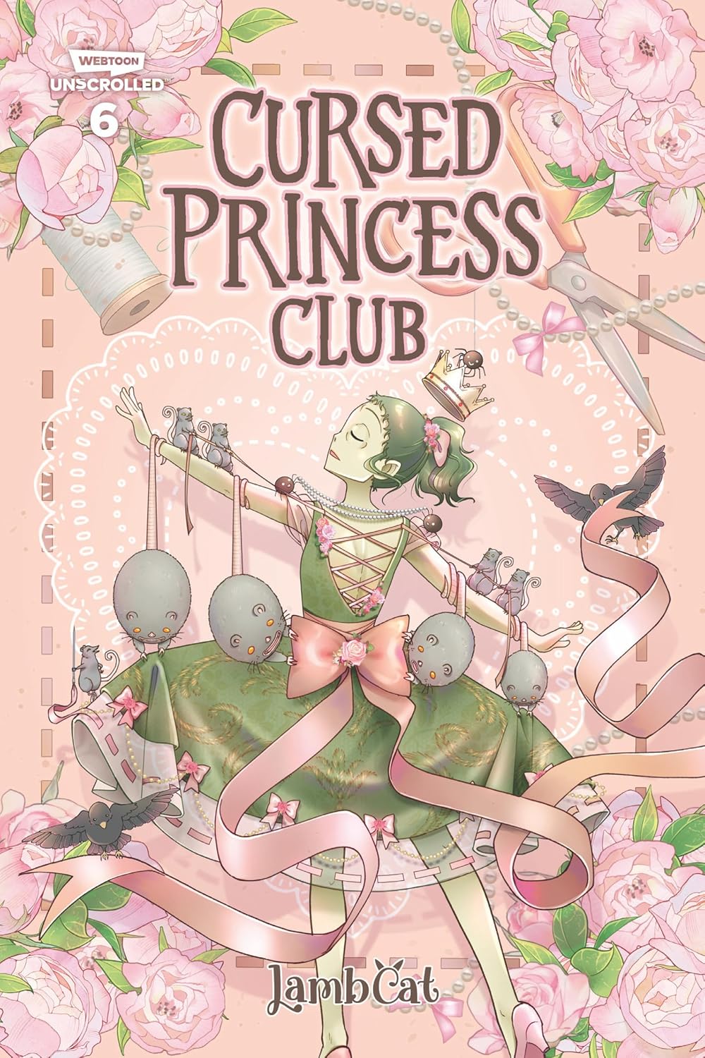 Cursed Princess Club, vol. 6: A WEBTOON Unscrolled Graphic Novel by LambCat