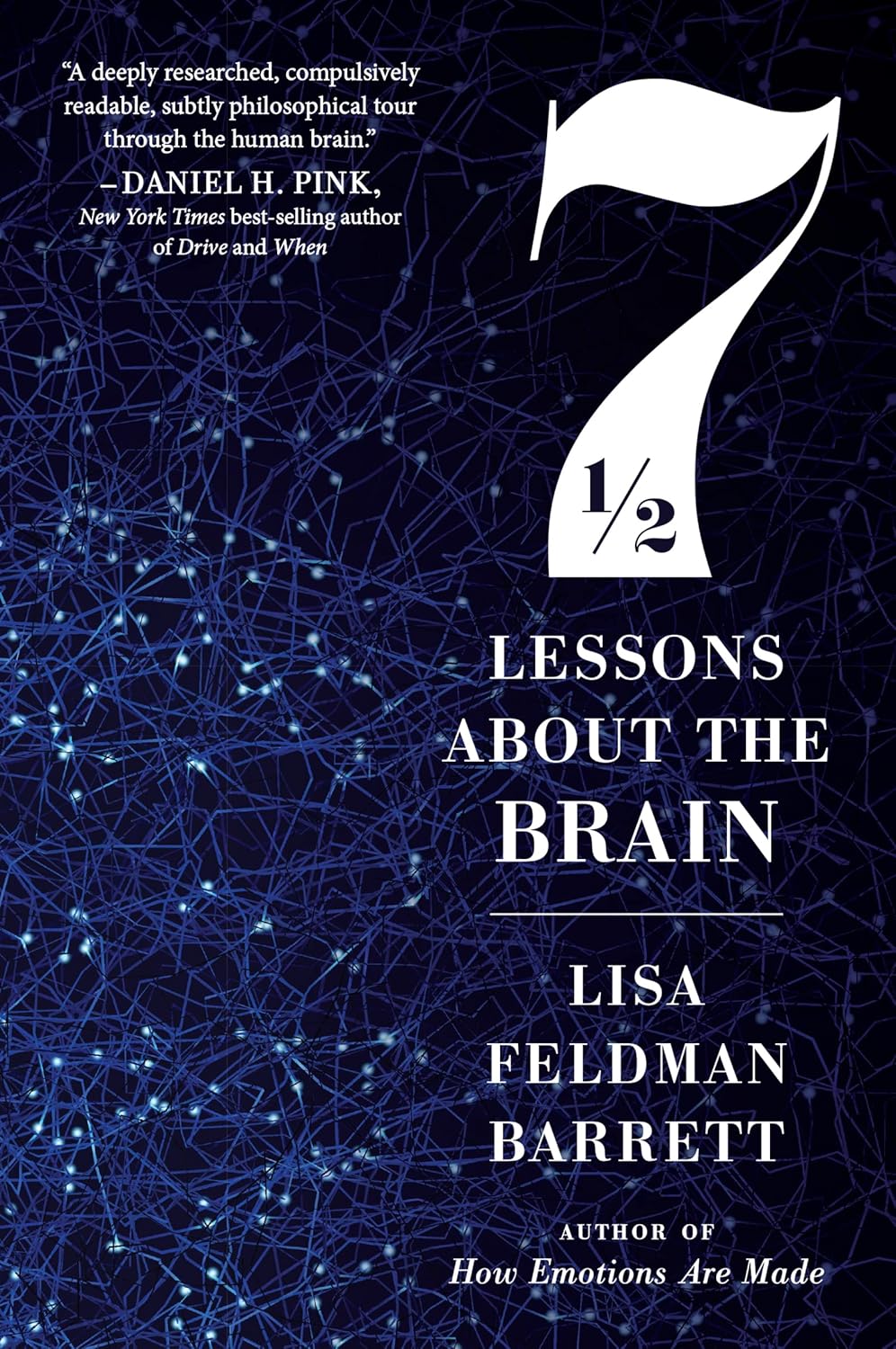 Seven And A Half Lessons About The Brain: A Scientific Guide to Understanding your Brain by Lisa Barrett