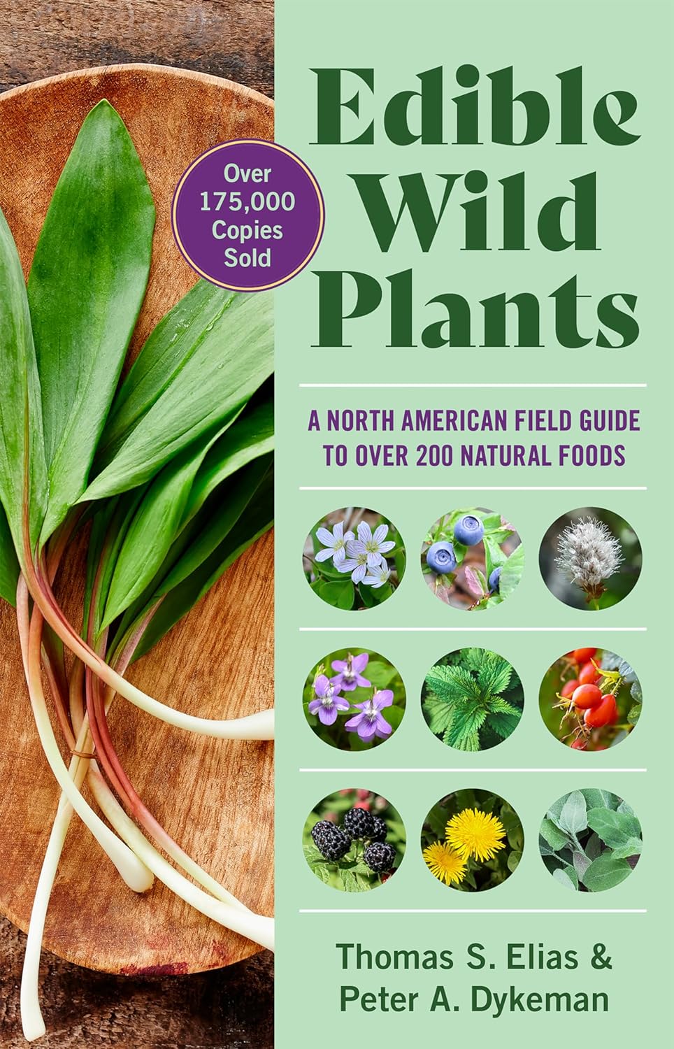 Edible Wild Plants: A North American Field Guide to Over 200 Natural Foods by Thomas Elias