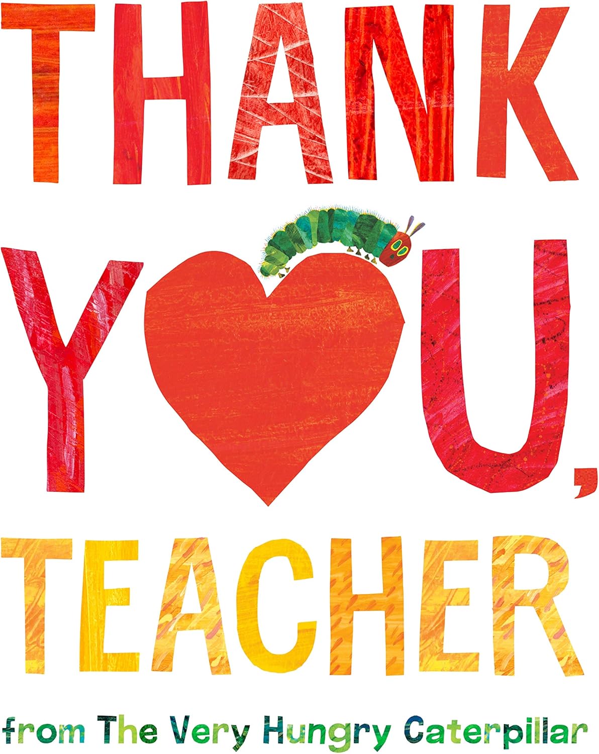 Thank You, Teacher from The Very Hungry Caterpillar by Eric Carle