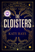 The Cloisters: A Novel by Katy Hays
