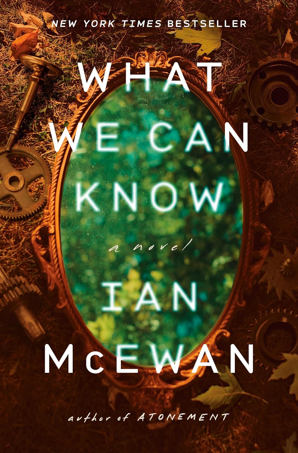 What We Can Know: A Novel by Ian McEwan