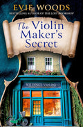 The Violin Maker’s Secret: A Heartwarming and Enchanting Novel from the Internationally Bestselling Author of The Lost Bookshop for 2026 by Evie Woods