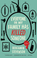 Everyone in My Family Has Killed Someone: A Clever Take of the Classic Murder Mystery (The Ernest Cunningham Mysteries, 1) by Benjamin Stevenson
