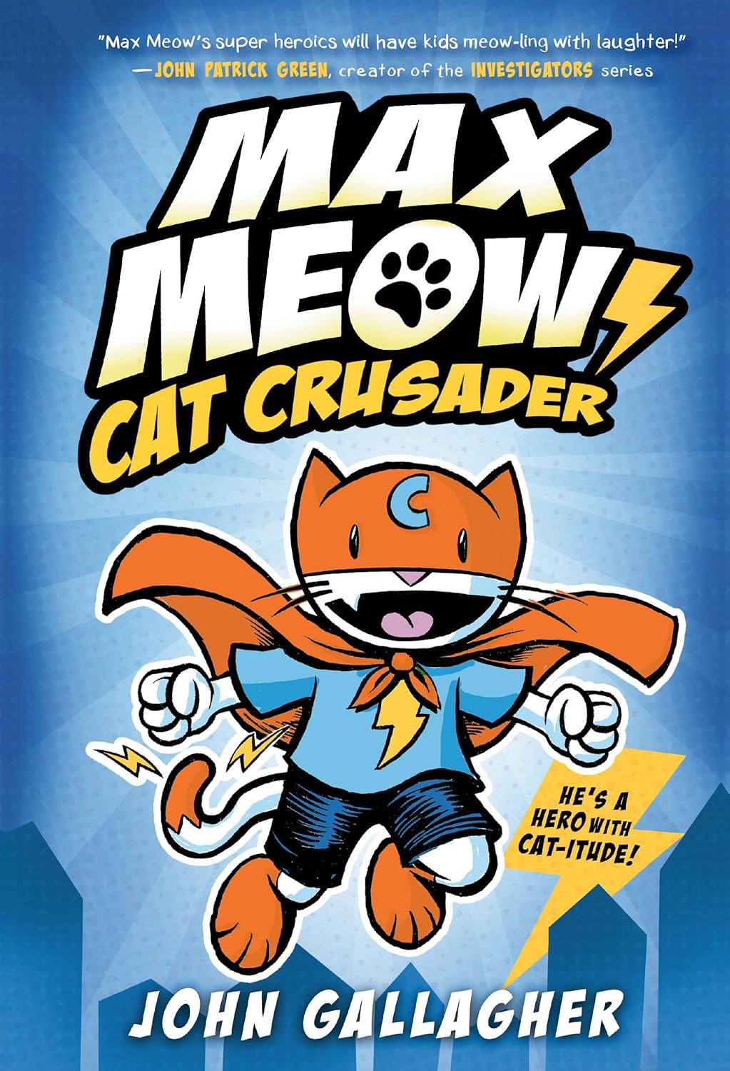 Max Meow Book 1: Cat Crusader: (A Graphic Novel) by John Gallagher
