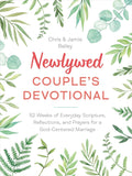 Newlywed Couple's Devotional: 52 Weeks of Everyday Scripture, Reflections, and Prayers for a God-Centered Marriage by Chris Bailey